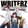 「WRITERZ」　ドラマCD　〜Private　Angle　Collection〜
