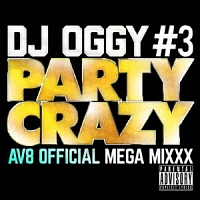 ＰＡＲＴＹ　ＣＲＡＺＹ　＃３　－ＡＶ８　ＯＦＦＩＣＩＡＬ　ＭＥＧＡ　ＭＩＸＸＸ－