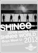 JAPAN　ARENA　TOUR　SHINee　WORLD　2013〜Boys　Meet　U〜