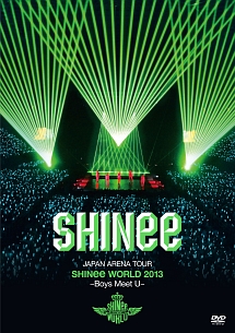 JAPAN　ARENA　TOUR　SHINee　WORLD　2013〜Boys　Meet　U〜（通常盤）