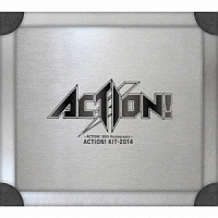 ACTION『～ACTION! 30th Anniversary～ ACTION! KIT-2014』