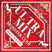 ＵＬＴＲＡ　ＭＩＸ　－ＭＯＮＳＴＥＲ　ＣＬＵＢ－　Ｍｉｘｅｄ　ｂｙ　ＤＪ　ＲＹＵＪＩＮ（ｉＤ　ｃａｆｅ）