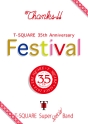 T－SQUARE　35th　Anniversary　“Festival”