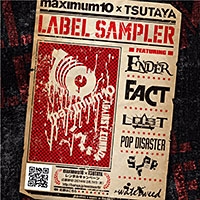 maximum10 ×TSUTAYA presents 『maximum10 label sampler』
