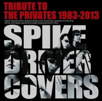 ＴＯＲＩＢＵＴＥ　ＴＯ　ＴＨＥ　ＰＲＩＶＡＴＥＳ　１９８３－２０１３～ＳＰＩＫＥ　ＤＲＩＶＥＲ　ＣＯＶＥＲＳ