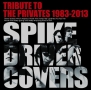 TORIBUTE　TO　THE　PRIVATES　1983－2013〜SPIKE　DRIVER　COVERS