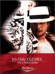 It’s　Only　YAZAWA　1988　in　TOKYO　DOME