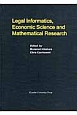 Legal　Informatics，Economic　Science　and　Mathematical　Research　Series　of　monographs　of　contemporary　social　systems　solutions　Volume5