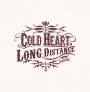 Cold　Heart，　Long　Distance
