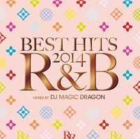 BEST HITS 2014 R&B mixed by DJ MAGIC DRAGON
