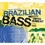 Far　Out　Presents：　Brazilian　Bass