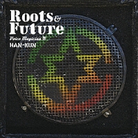 ＶＯＩＣＥ　ＭＡＧＩＣＩＡＮ　４　－Ｒｏｏｔｓ＆Ｆｕｔｕｒｅ－（通常盤）