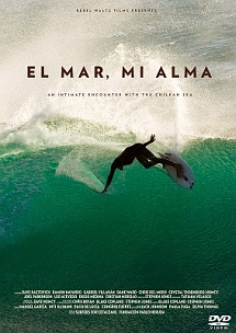 エル・マール・ミ・アルマ -南米チリの海、そして人、出会いの旅-