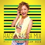 （TSUTAYA限定）RAGGA　RAGGA　MIX　〜BEST　OF　RAGGA　JAMAICAN　MIX〜