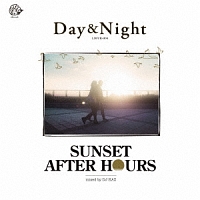 Ｄａｙ＆Ｎｉｇｈｔ　Ｓｕｎｓｅｔ　ａｆｔｅｒ　ｈｏｕｒｓ　ｍｉｘｅｄ　ｂｙ　ＤＪ　ＫＡＺ