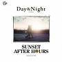 Day＆Night　Sunset　after　hours　mixed　by　DJ　KAZ