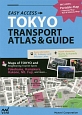 TOKYO　TRANSPORT　ATLAS＆GUIDE