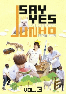 JUNHO（From　2PM）のSAY　YES　〜フレンドシップ〜Vol．3