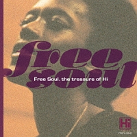 ＦＲＥＥ　ＳＯＵＬ．　ＴＨＥ　ＣＬＡＳＳＩＣ　ＯＦ　ＨＩ