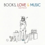 BOOKS，LOVE＆MUSIC