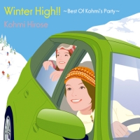Winter High!!～Best of Kohmi’s Party～