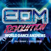 ＥＤＭ　ＲＥＶＯＬＵＴＩＯＮ　－ＷＯＲＬＤ　ＤＡＮＣＥ　ＡＮＴＨＥＭＳ－　ｍｉｘｅｄ　ｂｙ　ＤＪ　ＤＡＩＫＩ　＆　ＫＡＭＩＹＡＭＡ　ＳＥＩＧＯ