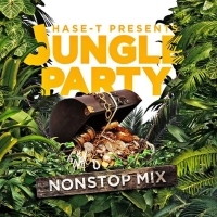 HASE-T PRESENTS JUNGLE PARTY NON STOP MIX