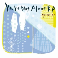 Pertorika『You’re Not Alone EP』