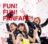 FUN！　FUN！　FANFARE！(DVD付)