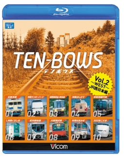 ビコム　TEN－BOWS　BD　TEN－BOWS　Vol．2　〜JR　WEST〜　テンボウズ　JR西日本編