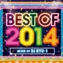 BEST　OF　2014　mixed　by　DJ　RYU－1