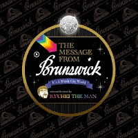 ＴＨＥ　ＭＥＳＳＡＧＥ　ＦＲＯＭ　Ｂｒｕｎｓｗｉｃｋ　－Ｉｔ’ｓ　Ａ　Ｗｉｎｄｙ　Ｃｉｔｙ　Ｗｏｒｌｄ－　ＳＥＬＥＣＴＥＤ＆ＭＩＸＥＤ　ＢＹ　ＲＹＵＨＥＩ　ＴＨＥ　ＭＡＮ