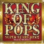 KING　OF　POPS！！　Mixed　by　DJ　MICHELLE