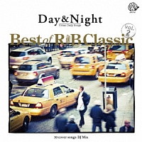 Ｄａｙ　＆　Ｎｉｇｈｔ　Ｂｅｓｔ　ｏｆ　Ｒ＆Ｂ　Ｃｌａｓｓｉｃ　ｖｏｌ．２　３０　ｃｏｖｅｒ　ｓｏｎｇｓ　ＤＪ　Ｍｉｘ