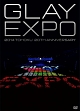 GLAY　EXPO　2014　TOHOKU　20th　Anniversary　〜Standard　Edition〜