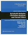Reinhold　Niebuhr，Christian　Realism，and　Social　Ethics