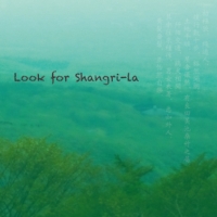 Ｌｏｏｋ　ｆｏｒ　Ｓｈａｎｇｒｉ－Ｌａ