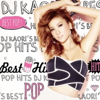DJ KAORI’S BEST POP HITS
