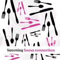 Ｓａｖｏｒｉｎｇ　Ｂｏｓｓａ　Ｃｏｎｎｅｃｔｉｏｎ