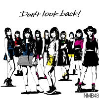 Ｄｏｎ’ｔ　ｌｏｏｋ　ｂａｃｋ！（通常盤Ａ）