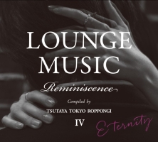 ＬＯＵＮＧＥ　ＭＵＳＩＣ　Ｒｅｍｉｎｉｓｃｅｎｃｅ　ＩＶ