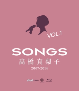 SONGS　高橋真梨子　2007－2014　Blu－ray　vol．1〜2007－2010〜