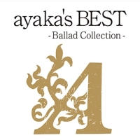 ayaka’s BEST - Ballad Collection -