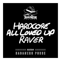 Ｓｈｕｔ　Ｕｐ＆Ｄａｎｃｅ　Ｒｅｃｏｒｄｓ－ＨＡＲＤＣＯＲＥ，　ＡＬＬ　ＬＯＶＥＤ　ＵＰ，　ＲＡＶＥＲ　－ｓｅｌｅｃｔｅｄ　ｂｙ　ＨＡＢＡＮＥＲＯ　ＰＯＳＳＥ