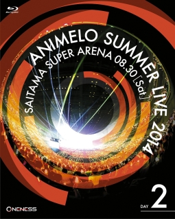 Ａｎｉｍｅｌｏ　Ｓｕｍｍｅｒ　Ｌｉｖｅ　２０１４　－ＯＮＥＮＥＳＳ－　８．３０