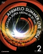 Animelo　Summer　Live　2014　－ONENESS－　8．30
