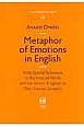 Metaphor　of　emotions　in　English