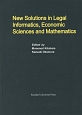 New　Solutions　in　legal　Informatics，Economic　Sciences　and　Mathematics