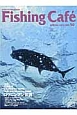 Fishing　Cafe　SPRING2015　特集：巨魚が誘う釣り人たちの物語　ロウニンアジ伝説(50)