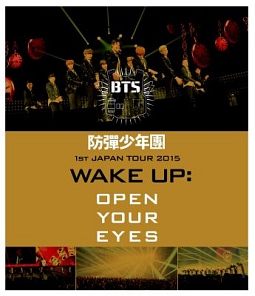 1st　JAPAN　TOUR　2015「WAKE　UP：OPEN　YOUR　EYES」